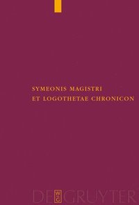 bokomslag Symeonis Magistri et Logothetae Chronicon