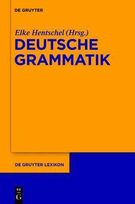 Elke Hentschel - Deutsche Grammatik, Inbunden