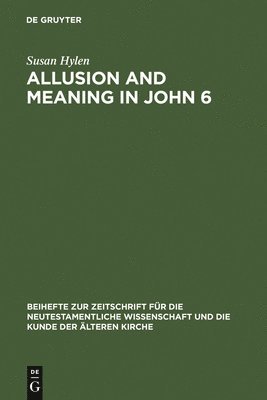 Allusion and Meaning in John 6 1