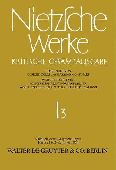 Friedrich Nietzsche, Johann Figl, Hans Gerald Hödl, Ingo W. Rath - Nachgelassene Aufzeichnungen (Herbst 1862 - Sommer 1864), Inbunden