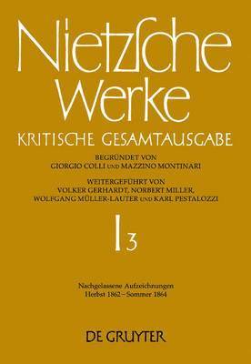 bokomslag Nachgelassene Aufzeichnungen (Herbst 1862 - Sommer 1864)