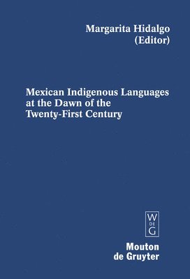 Mexican Indigenous Languages at the Dawn of the Twenty-First Century 1