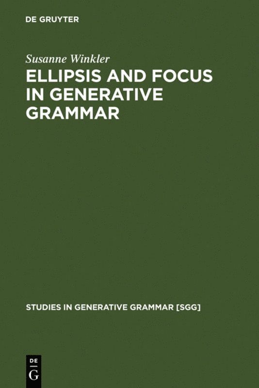 Ellipsis and Focus in Generative Grammar 1