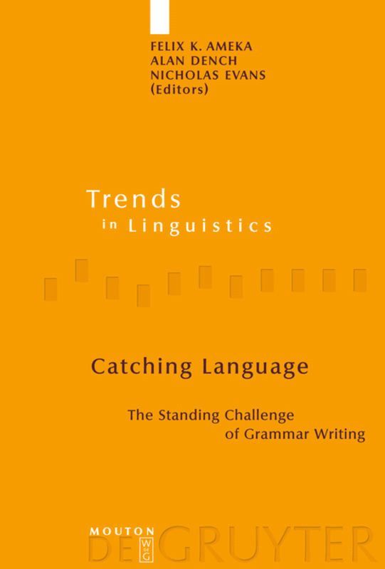Felix K. Ameka, Alan Dench, Nicholas Evans - Catching Language, Inbunden