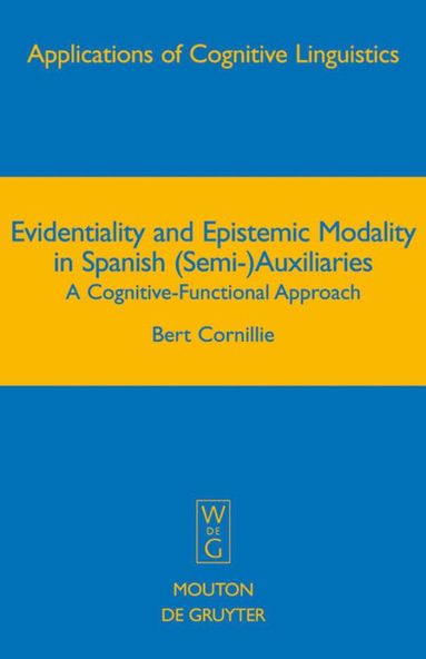 bokomslag Evidentiality and Epistemic Modality in Spanish (Semi-)Auxiliaries