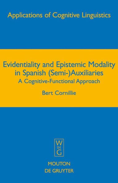 bokomslag Evidentiality and Epistemic Modality in Spanish (Semi-)Auxiliaries