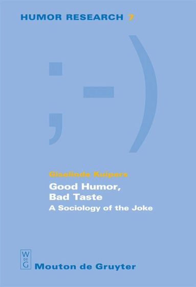 Giselinde Kuipers - Good Humor, Bad Taste, Inbunden