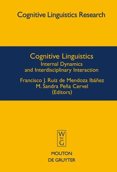 M. Sandra Peña Cervel, Francisco J. Ruiz de Mendoza Ibáñez - Cognitive Linguistics, Inbunden