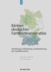 bokomslag Kleiner Deutscher Familiennamenatlas: Entstehung, Gebrauch, Verbreitung Und Bedeutung Der Familiennamen
