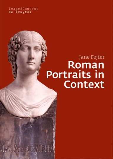 Jane Fejfer - Roman Portraits in Context, Inbunden