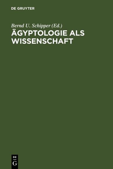 Bernd U. Schipper - Ägyptologie als Wissenschaft, Inbunden