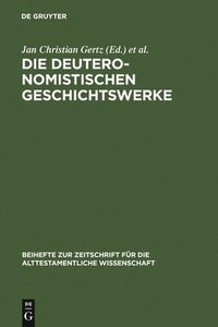 bokomslag Die deuteronomistischen Geschichtswerke