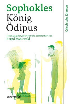 Sophokles, Sophokles,, Bernd Manuwald - König Ödipus, Inbunden