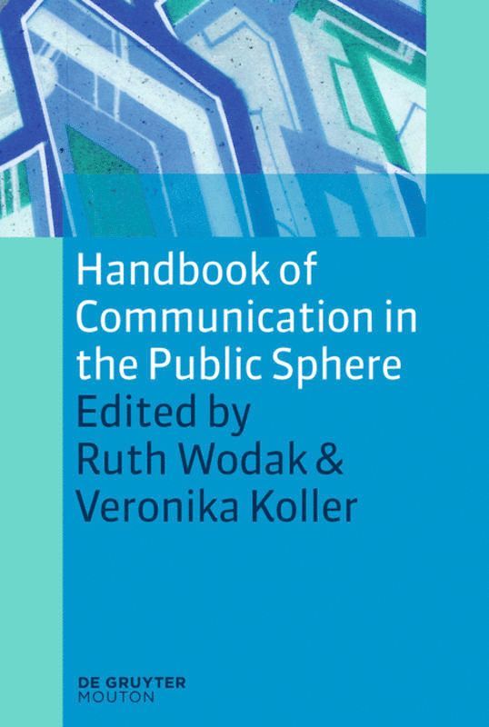 Handbook of Communication in the Public Sphere 1