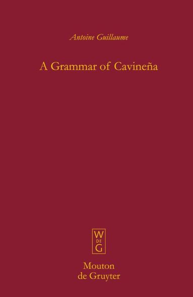 Antoine Guillaume - Grammar of Cavineña, Inbunden
