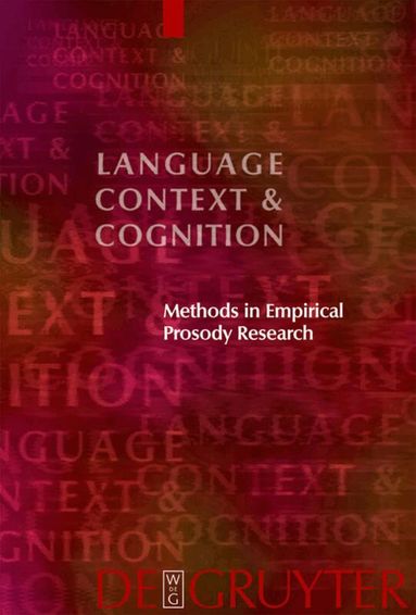 Stefan Sudhoff, Denisa Lenertova, Roland Meyer, Sandra Pappert, Petra Augurzky, Ina Mleinek, Nicole Richter, Johannes Schließer - Methods in Empirical Prosody Research, Inbunden