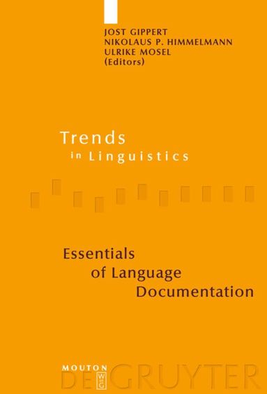 Jost Gippert, Nikolaus P. Himmelmann, Ulrike Mosel - Essentials of Language Documentation, Inbunden