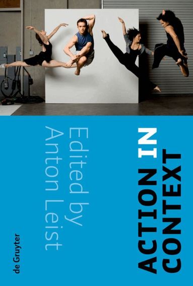 Anton Leist - Action in Context, Inbunden