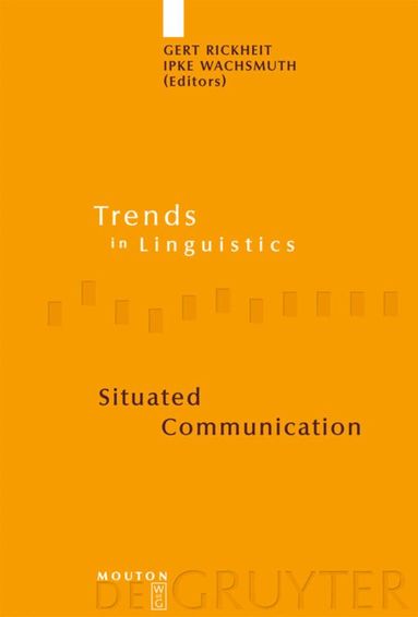 Gert Rickheit, Ipke Wachsmuth - Situated Communication, Inbunden