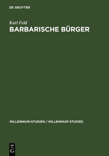 Karl Feld - Barbarische Bürger, Inbunden