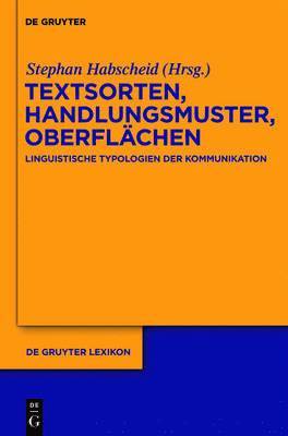 Stephan Habscheid - Textsorten, Handlungsmuster, Oberflächen, Inbunden