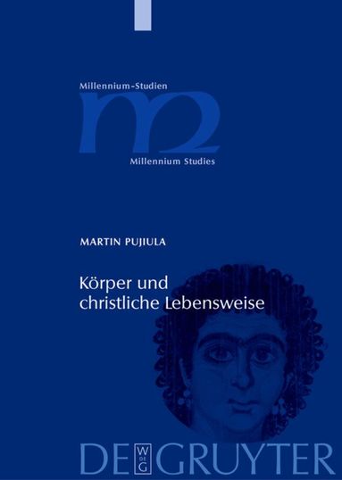 Martin Pujiula - Körper und christliche Lebensweise, Inbunden