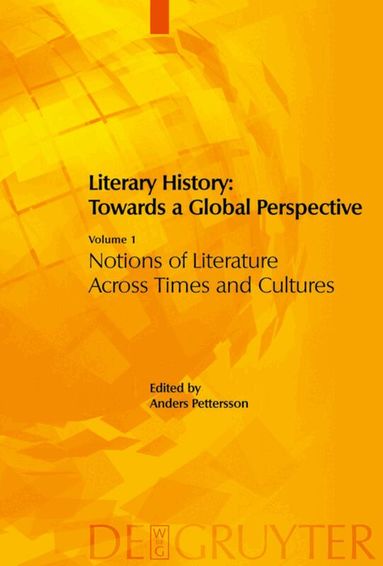 Anders Pettersson, Gunilla Lindberg-Wada, Margareta Petersson, Stefan Helgesson - Literary History: Towards a Global Perspective, Inbunden