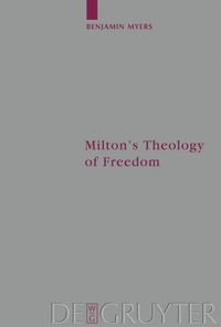 bokomslag Milton's Theology of Freedom