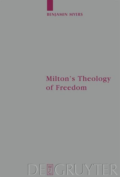 bokomslag Milton's Theology of Freedom