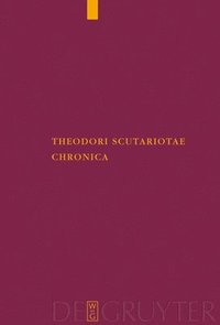 bokomslag Theodori Scutariotae Chronica
