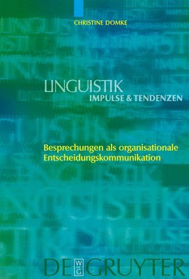 Besprechungen als organisationale Entscheidungskommunikation 1