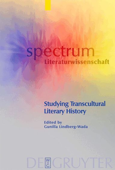 Gunilla Lindberg-Wada - Studying Transcultural Literary History, Inbunden