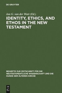bokomslag Identity, Ethics, and Ethos in the New Testament