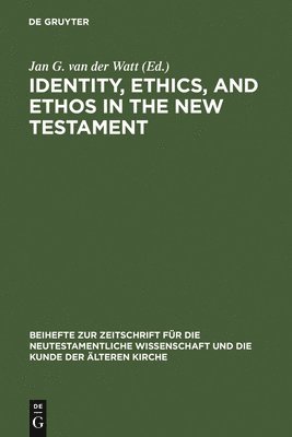 bokomslag Identity, Ethics, and Ethos in the New Testament