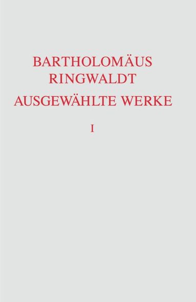 Bartholomäus Ringwaldt, Federica Masiero - Ausgewählte Werke, Inbunden