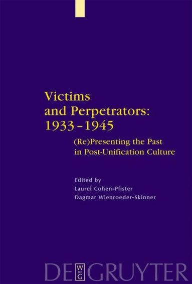Laurel Cohen-Pfister, Dagmar Wienroeder-Skinner - Victims and Perpetrators: 1933-1945, Inbunden