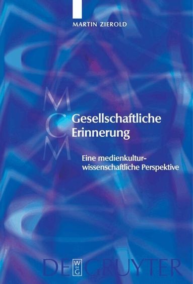 Martin Zierold - Gesellschaftliche Erinnerung, Inbunden