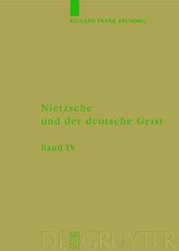 bokomslag Nietzsche und der deutsche Geist, Band 4, Ausbreitung und Wirkung des Nietzscheschen Werkes im deutschen Sprachraum bis zum Ende des Zweiten Weltkrieg
