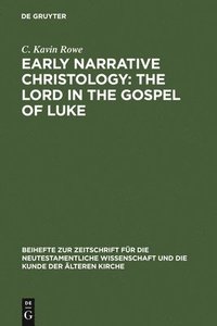 bokomslag Early Narrative Christology: The Lord in the Gospel of Luke