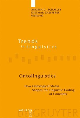Andrea C. Schalley, Dietmar Zaefferer - Ontolinguistics, Inbunden