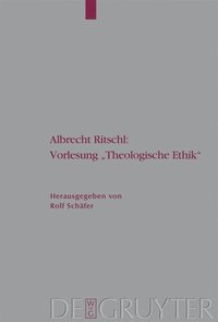 bokomslag Albrecht Ritschl: Vorlesung &quot;Theologische Ethik&quot;