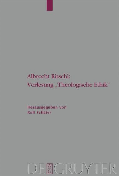 Rolf Schäfer - Albrecht Ritschl: Vorlesung "Theologische Ethik", Inbunden