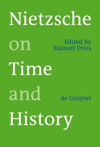 bokomslag Nietzsche on Time and History