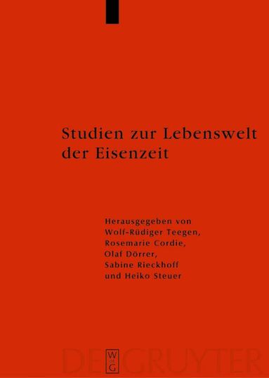Wolf-Rudiger Teegen, Rosemarie Cordie, Wolf-Rüdiger Teegen, Rosemarie Cordie, Olaf Dörrer, Sabine Rieckhoff-Hesse, Heiko Steuer - Studien zur Lebenswelt der Eisenzeit, Inbunden