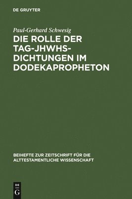 bokomslag Die Rolle der Tag-JHWHs-Dichtungen im Dodekapropheton