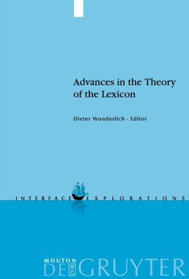 Dieter Wunderlich - Advances in the Theory of the Lexicon, Inbunden
