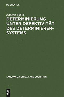 Determinierung unter Defektivitt des Determinierersystems 1