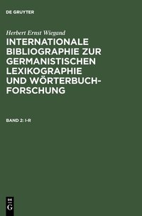 bokomslag Internationale Bibliographie Zur Germanistischen Lexikographie Und Worterbuchforschung Mit Berucksichtigung Anglistischer, Nordistischer, Romanistisch