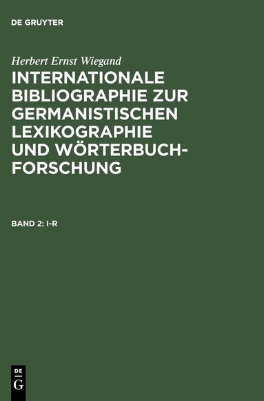 Herbert Wiegand - Internationale Bibliographie Zur Germanistischen Lexikographie Und Worterbuchforschung Mit Berucksichtigung Anglistischer, Nordistischer, Romanistisch, Inbunden