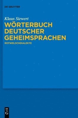 Klaus Siewert, Rudolf Post, Thorsten Weiland - Wörterbuch deutscher Geheimsprachen, Inbunden